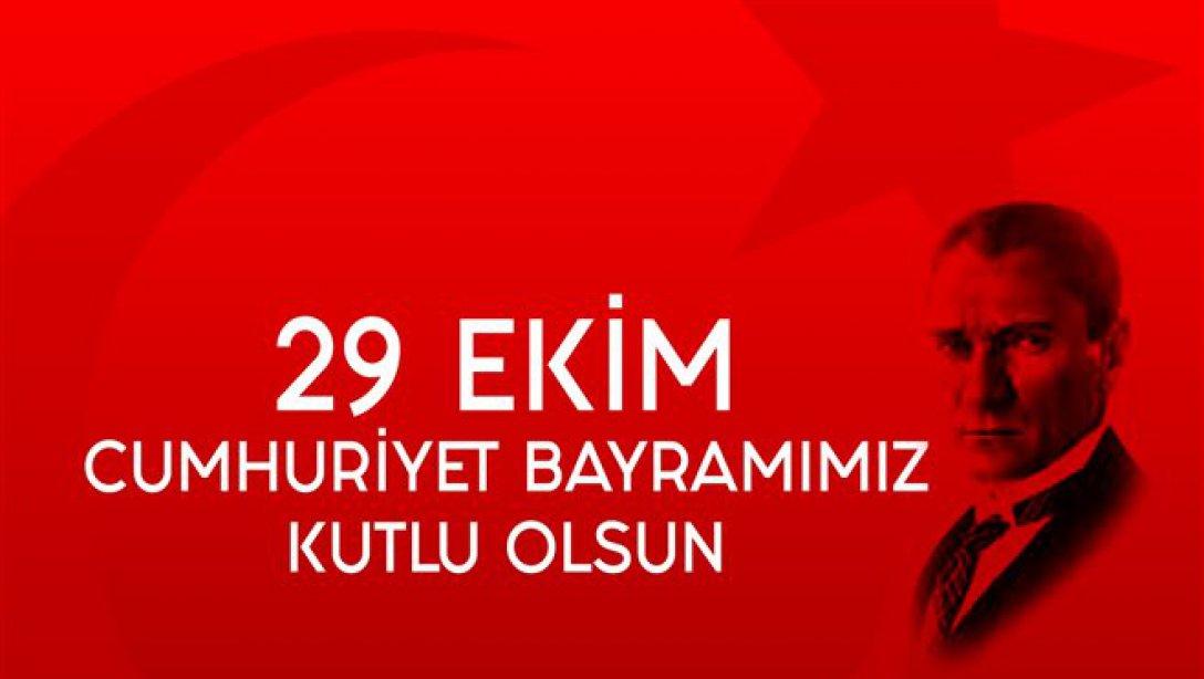 İlçe Milli Eğitim Müdürümüz Mehmet TOKSOY'un 29 Ekim Cumhuriyet Bayramı Mesajı